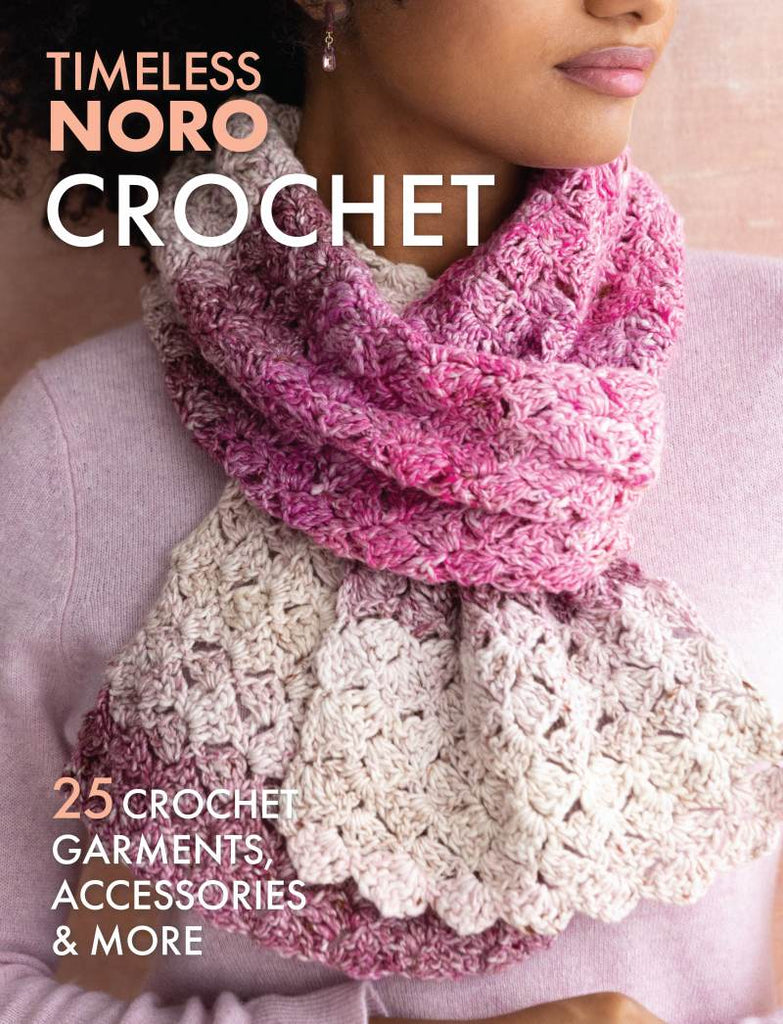 Timeless Noro:  Crochet